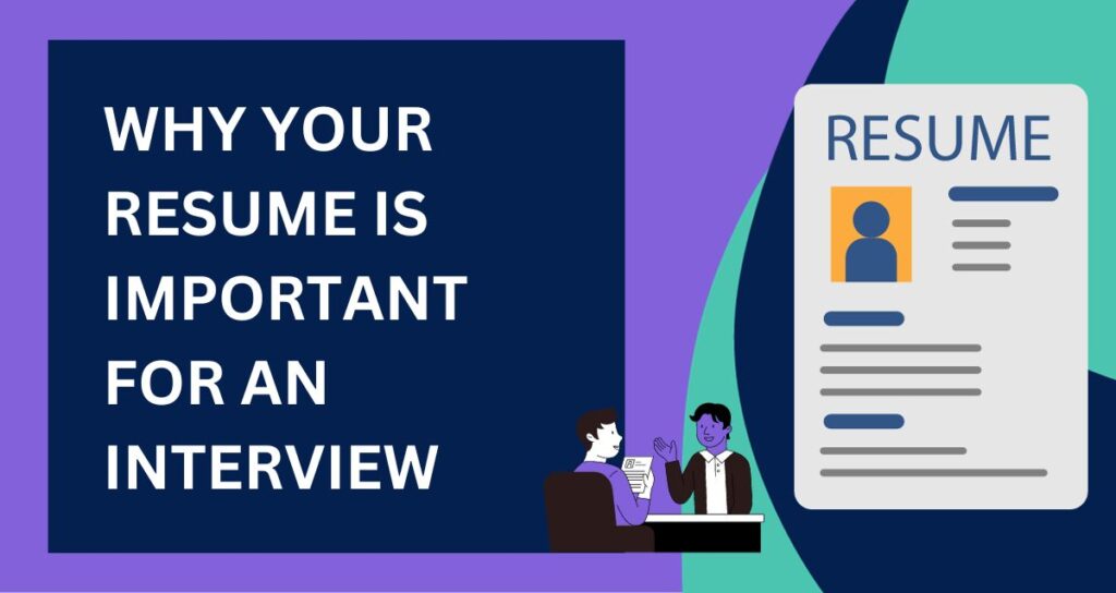 Why your Resume is important for an Interview